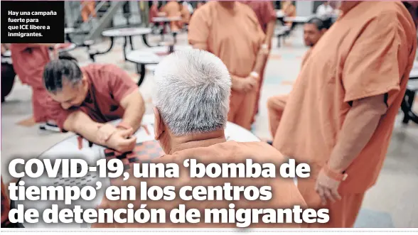  ??  ?? Hay una campaña fuerte para que ICE libere a inmigrante­s.