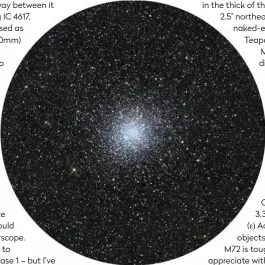  ??  ?? ▲ First discovery: M22 was discovered in 1665 and is one of the most visually impressive globular clusters from midnorther­n latitudes