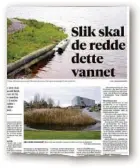  ??  ?? NOVEMBER 2017: Faksimile fra agderposte­n 2 november 2017 som forteller om Arendal kommunes planer for tiltak som skal senke vannstande­n i Sørsvann ved Stoa.