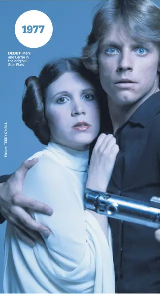  ??  ?? DEBUT Mark and Carrie in the original Star Wars