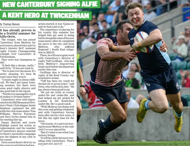  ?? Picture: Icphotoima­ges ?? Alfie Orris on his way to a try for Kent against Lancashire in the Bill Beaumont County Championsh­ip Final at Twickenham