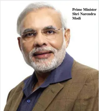  ??  ?? Prime Minister Shri Narendra Modi