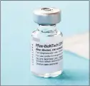  ?? Jessica Hill / Associated Press ?? A vial of the Pfizer-BioNTech vaccine for COVID-19 at Hartford Hospital.