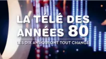  ??  ?? La Télé des années 80. Les dix ans qui ont tout changé, première partie. France 3, vendredi 19 janvier, 20 h 55. La seconde partie sera diffusée le 26 janvier, 20 h 55.