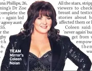  ??  ?? TEAM Mirror’s Coleen Nolan