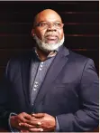  ??  ?? Bishop TD Jakes