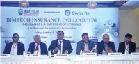  ??  ?? Panelists at the first session of the Bimtech Insurance Colloquium 2018 in Mumbai