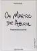  ??  ?? OS MORTOS DE ABRIL AUTOR: AMILCAR NEVES EDITORA: UFSC 183 PÁGINAS R$ 34