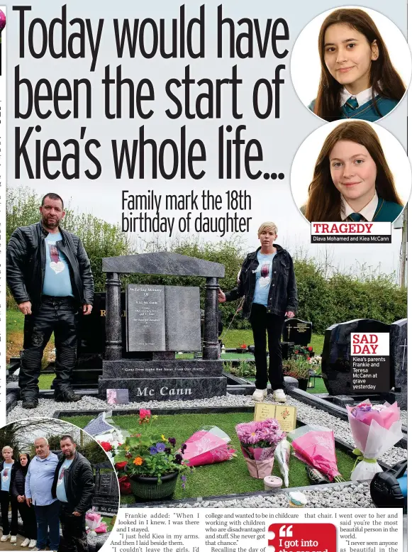  ?? ?? SAD DAY
Kiea’s parents Frankie and Teresa Mccann at grave yesterday