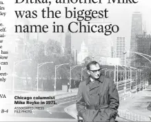  ?? ASSOCIATED PRESS FILE PHOTO ?? Chicago columnist Mike Royko in 1971.