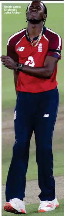  ??  ?? Unfair game: England’s Jofra Archer