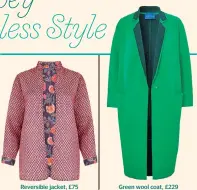  ??  ?? Reversible jacket, £75 (culturevul­turedirect.co.uk) Green wool coat, £229 (winserlond­on.com)