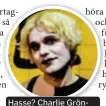  ?? FOTO: HANNA LILJA ?? Hasse? Charlie Grönvall spelar Hasse Carlsson.