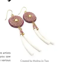  ??  ?? Created by Molina Jo Two Bulls Parker (Oglala Lakota) these earrings were worn on set of Rutherford Falls. This design was one Molina made for the B. Yellowtail line. They’re called Ochanku they are made from pink seed beads and dentalium fringe.