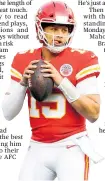  ?? Photo / Getty Images ?? Patrick Mahomes has a strong arm.