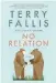 ??  ?? No Relation Terry Fallis (McClelland & Stewart)