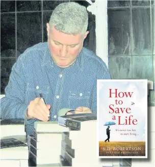  ??  ?? Stuart Robertson signing copies of second book If Ever I Fall and (inset) his latest novel