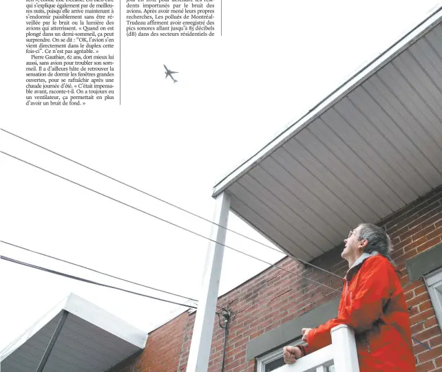  ?? MARIE-FRANCE COALLIER LE DEVOIR ?? Pierre Lachapelle regarde à partir de son balcon un des rares avions qui décollent actuelleme­nt.