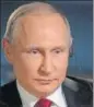  ?? REUTERS ?? Russian President Vladimir Putin