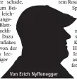  ??  ?? Von Erich Nyffenegge­r