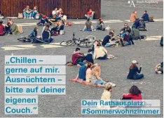  ?? Foto: Stadt Augsburg ?? Mit Plakaten wie diesem will die Stadt die Situation am Rathauspla­tz in den Griff be kommen.