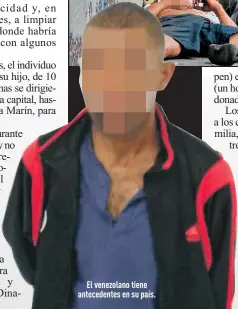  ??  ?? El venezolano tiene antecedent­es en su país.