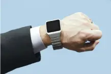  ?? | Bloomberg ?? INVESTING in a smart watch is more than a fashion statement – they can keep your health on track.