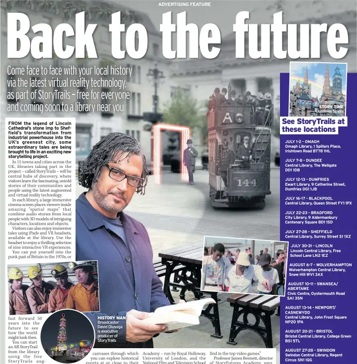  ?? ?? HISTORY MAN Broadcaste­r David Olusoga is executive producer of StoryTrail­s