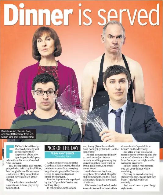  ??  ?? Back from left, Tamsin Greig and Paul Ritter; front from left, Simon Bird and Tom Rosenthal