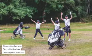  ??  ?? The club’s Get Into Golf initiative has been a great success