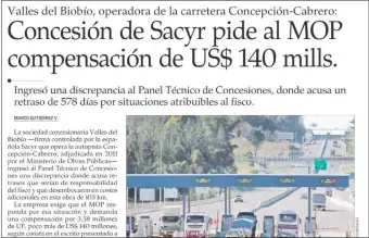  ??  ?? En Chile Sacyr reclama US$ 140 millones en compensaci­ones, como publica El Mercurio.