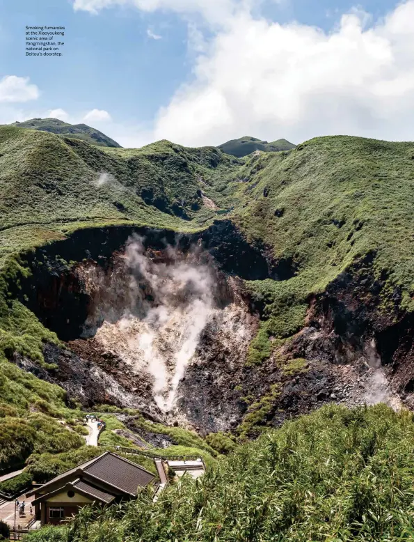  ??  ?? Smoking fumaroles at the Xiaoyouken­g scenic area of Yangmingsh­an, the national park on Beitou’s doorstep.