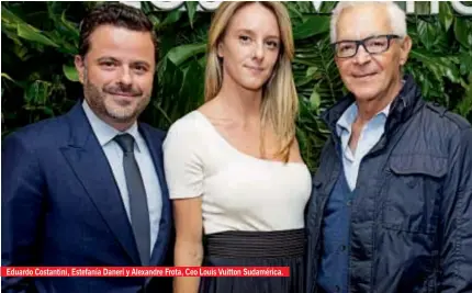  ?? Fotos: AFP ?? Eduardo Costantini, Estefanía Daneri y Alexandre Frota, Ceo Louis Vuitton Sudamérica.