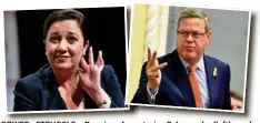  ?? PHOTOS: DARREN ENGLAND/AAP ?? POWER STRUGGLE: Premier Annastacia Palaszczuk (left) and Opposition Leader Tim Nicholls.