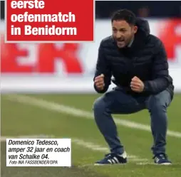  ?? Foto INA FASSBENDER/DPA ?? Domenico Tedesco, amper 32 jaar en coach van Schalke 04.