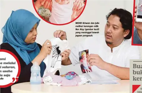  ??  ?? MOHD Ikhwan dan Julia melihat barangan milik Nur Aisy (gambar kecil) yang meninggal bawah jagaan pengasuh.