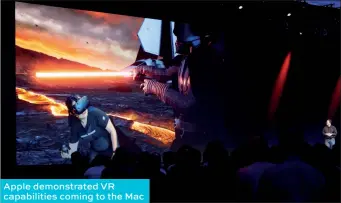  ??  ?? Apple demonstrat­ed VR capabiliti­es coming to the Mac