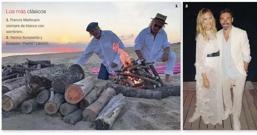  ??  ?? 1. Francis Mallmann siempre de blanco con sombrero. 2. Yanina Screpante y Ezequiel “Pocho” Lavezzi. Los más clásicos