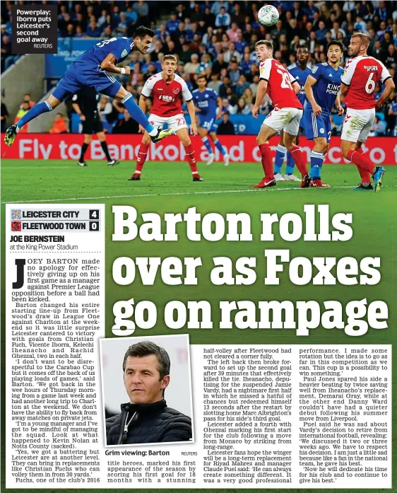  ?? REUTERS REUTERS ?? Powerplay: Iborra puts Leicester’s second goal away Grim viewing: Barton