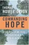  ??  ?? “Commanding Hope,” by Thomas Homer-Dixon, who holds a University Research Chair at the University of Waterloo.