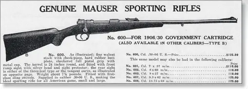  ??  ?? An extract from an old catalogue advertisin­g Mauser rifles in .30-06. The cartridge has seen service in the hands of hunters on every continent and on game large and small. The ’06 may not be the newest, flashiest cartridge, but it still gets the job done.