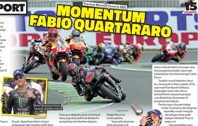  ?? YAMAHA MOTOGP ?? Fabio Quartararo harus kembali ciptakan sejarah di Le Mans