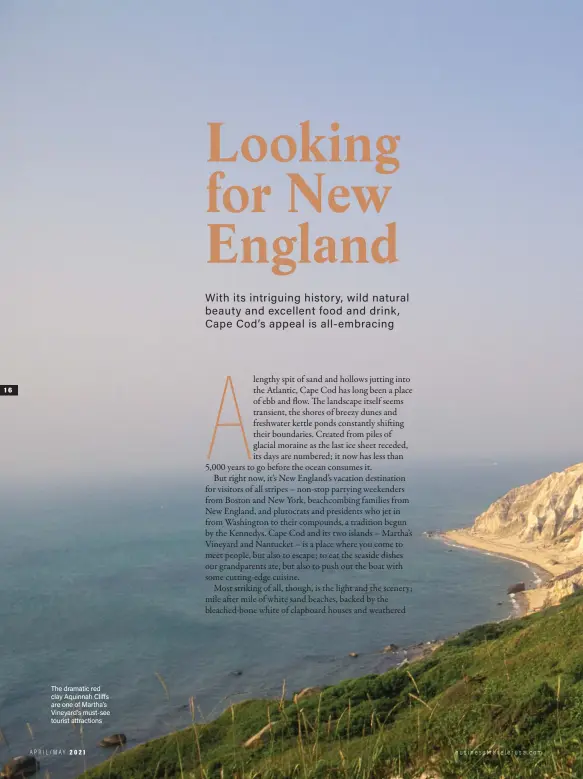  ??  ?? The dramatic red clay Aquinnah Cliffs are one of Martha’s Vineyard’s must-see tourist attraction­s