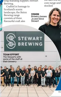  ?? ?? TEAM EFFORT The Stewarts with some of the staff at their brewery