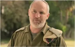  ?? (IDF) ?? BRIG.-GEN. MORDECHAI KAHANE began his IDF career in the Golani Brigade and later commanded its reconnaiss­ance battalion as well as its elite Egoz guerrilla warfare unit.