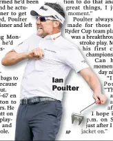  ??  ?? Ian Poulter