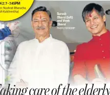  ?? PHOTO: FOTOCORP ?? Suresh Oberoi (left) and Vivek Oberoi