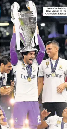  ??  ?? Isco after helping Real Madrid to the Champions League