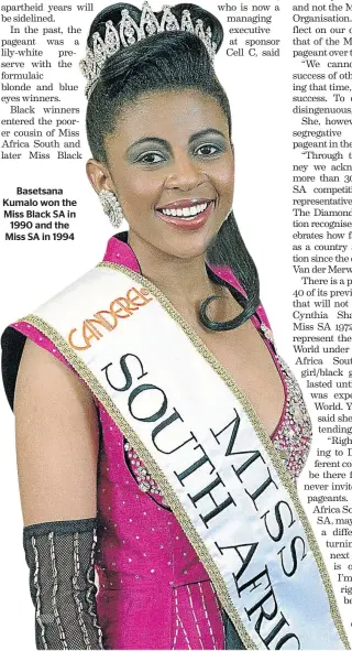  ??  ?? Basetsana Kumalo won the Miss Black SA in 1990 and the Miss SA in 1994