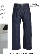  ??  ?? Levi's jeans, $170